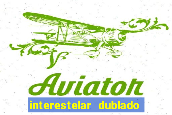 interestelar dublado download mega